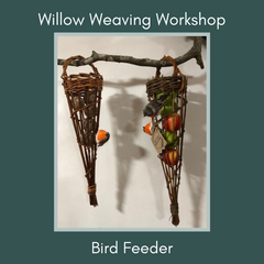 Willow Weaving Workshop - Bird Feeder